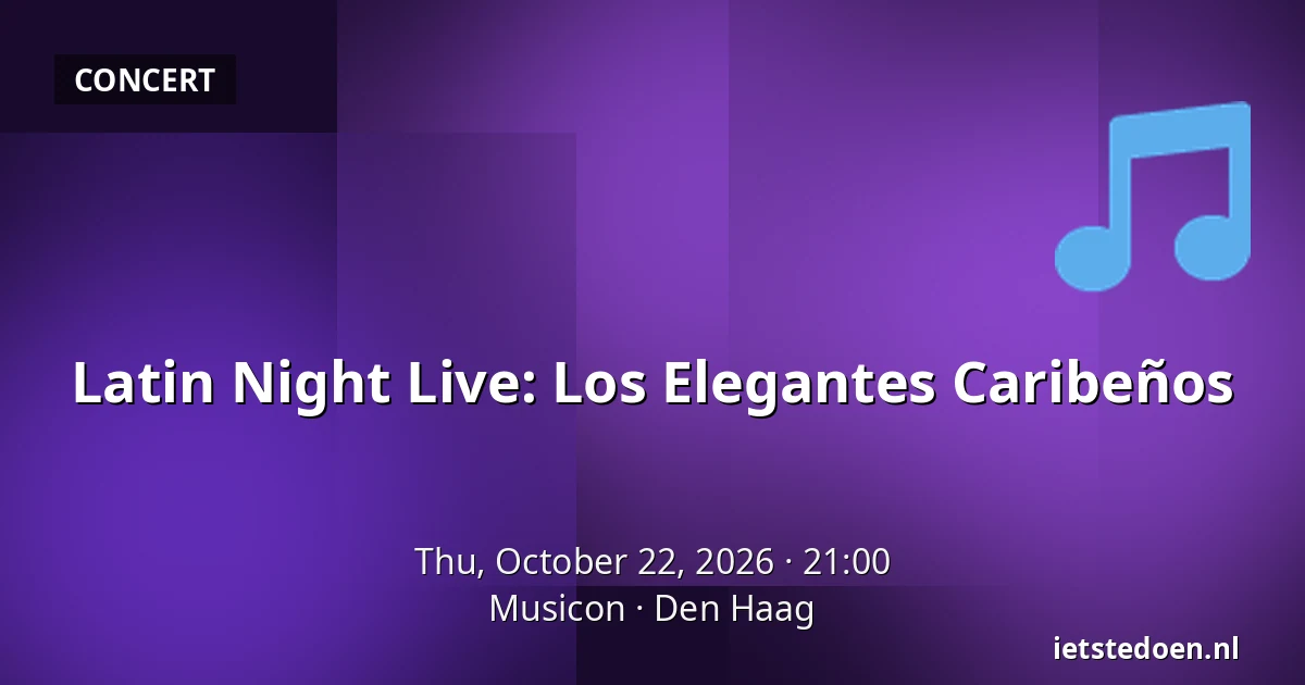 Latin Night Live: Los Elegantes Caribeños — Musicon, The Hague