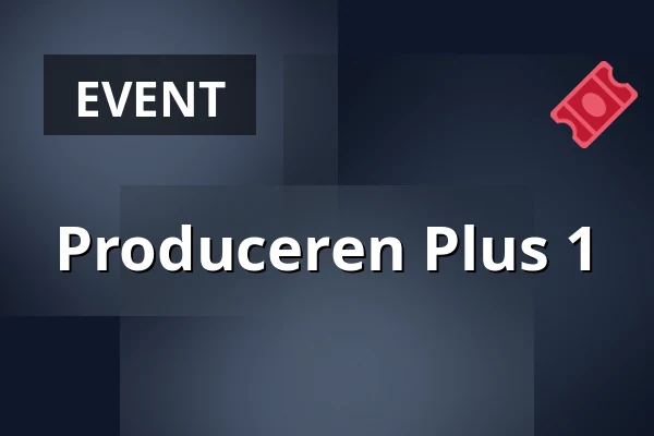 Produceren Plus 1 — Burgerweeshuis, Deventer