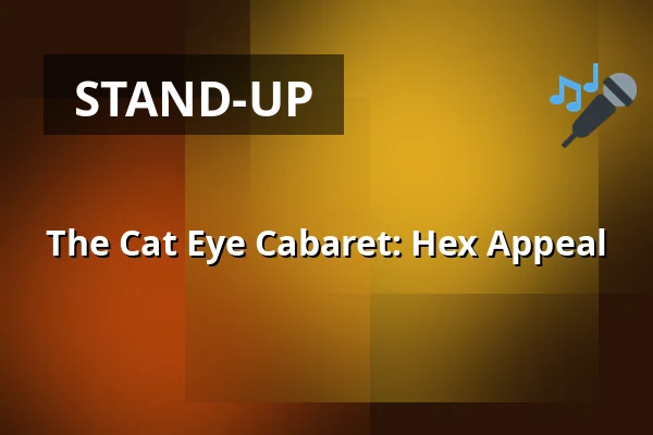 The Cat Eye Cabaret: Hex Appeal — EKKO, Utrecht
