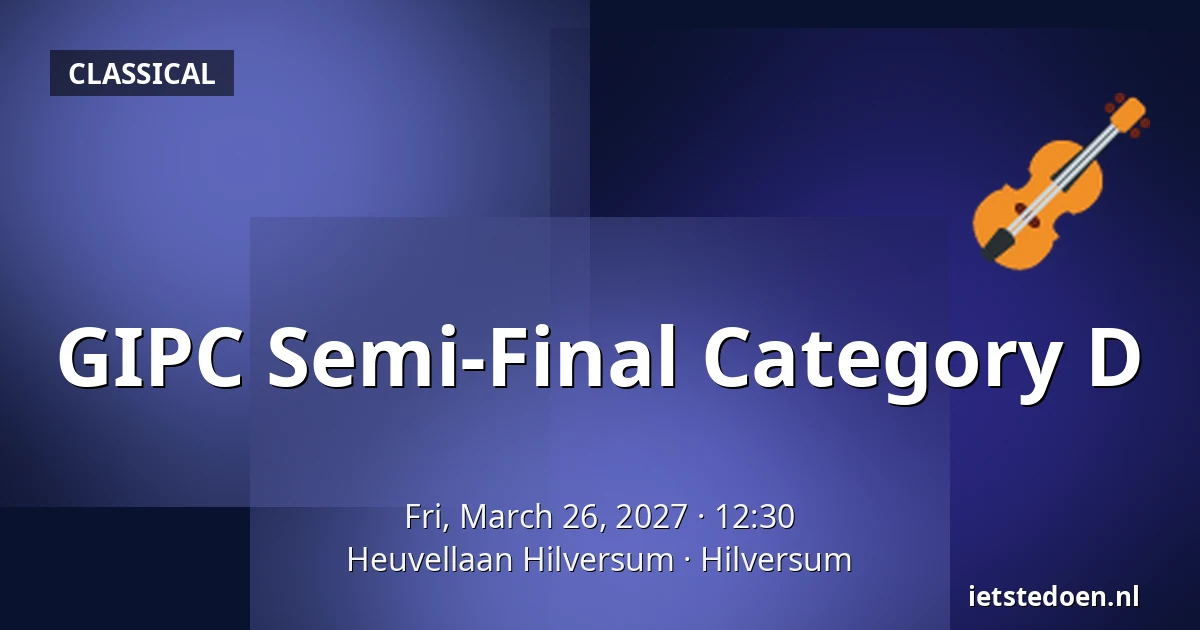 GIPC Semi-Final Category D — Heuvellaan Hilversum, Hilversum