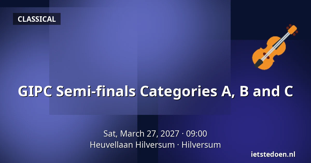 GIPC Semi-finals Categories A, B and C — Heuvellaan Hilversum, Hilversum