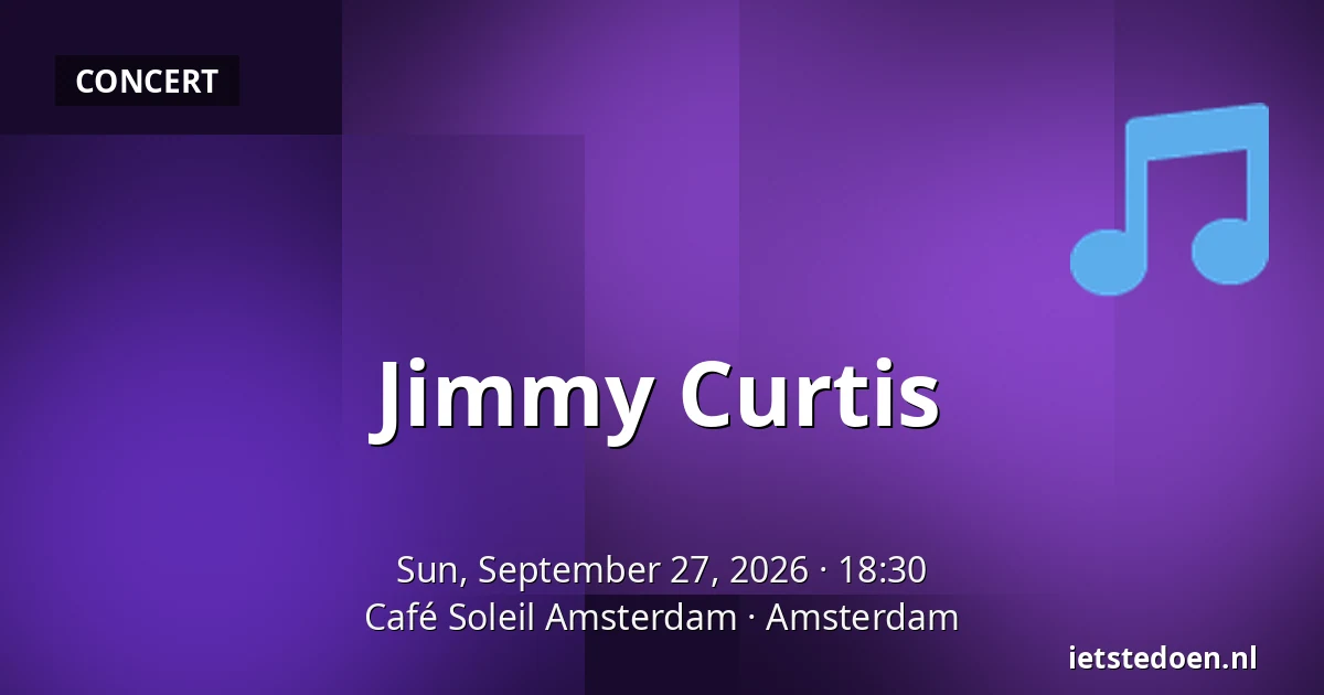 Jimmy Curtis — Café Soleil Amsterdam, Amsterdam