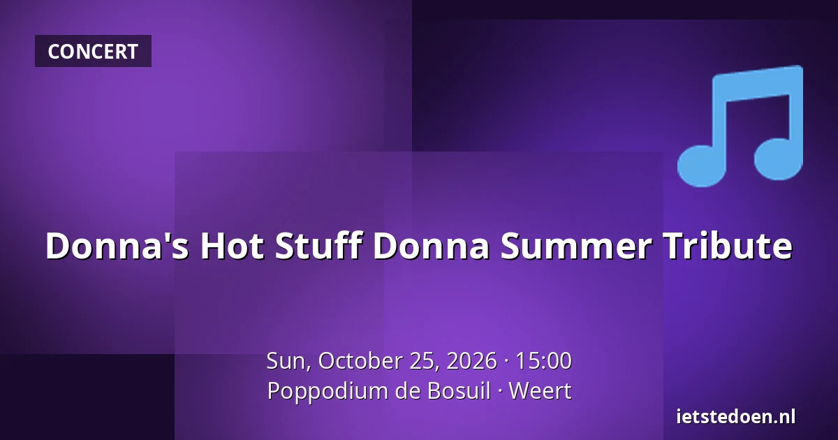 Donna's Hot Stuff Donna Summer Tribute — Poppodium de Bosuil, Weert