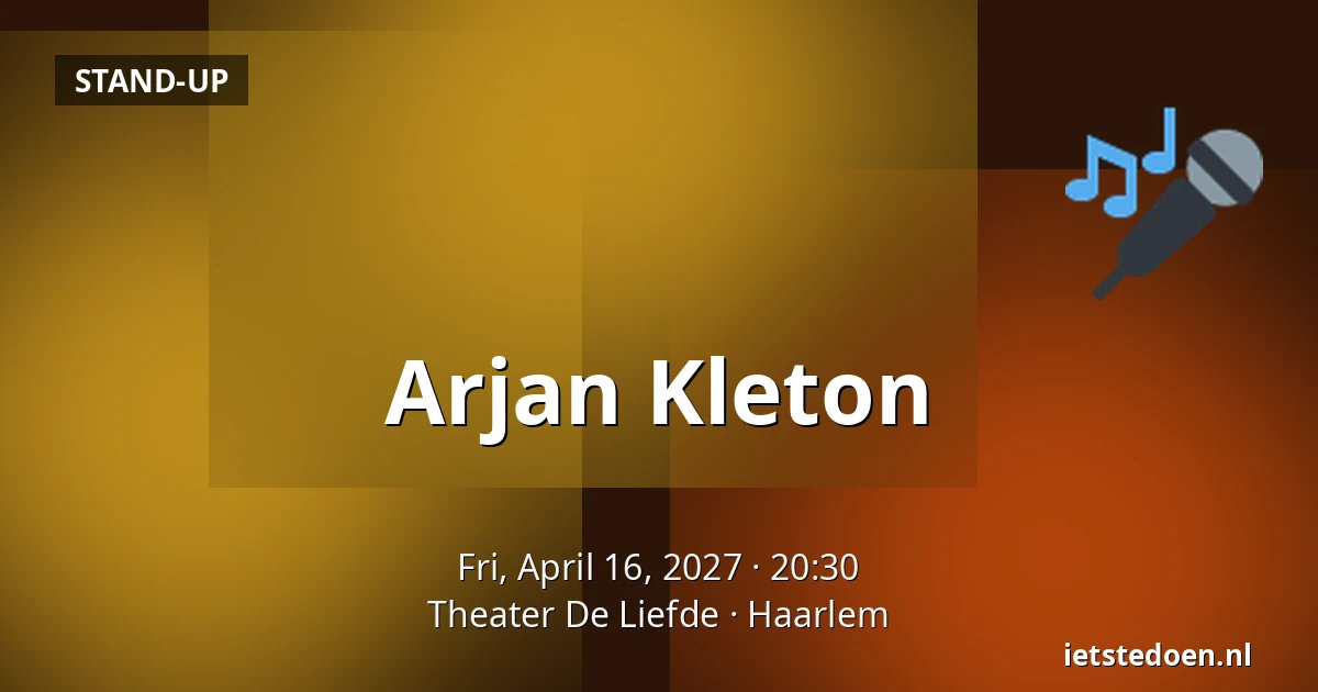 Arjan Kleton — Theater De Liefde, Haarlem