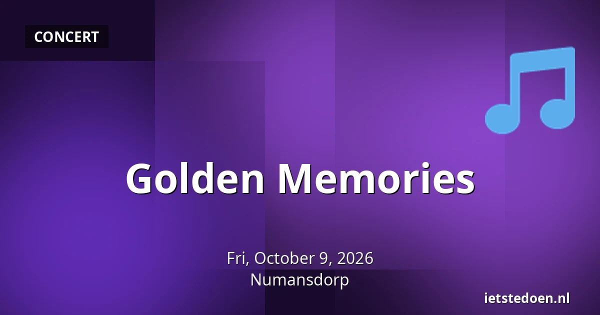Golden Memories — Buttervliet 1, Numansdorp