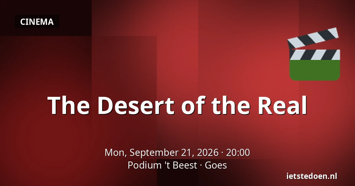 The Desert of the Real — Podium 't Beest, Goes