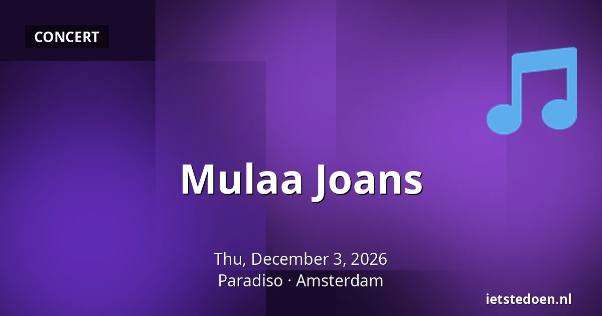 Mulaa Joans — Paradiso, Amsterdam