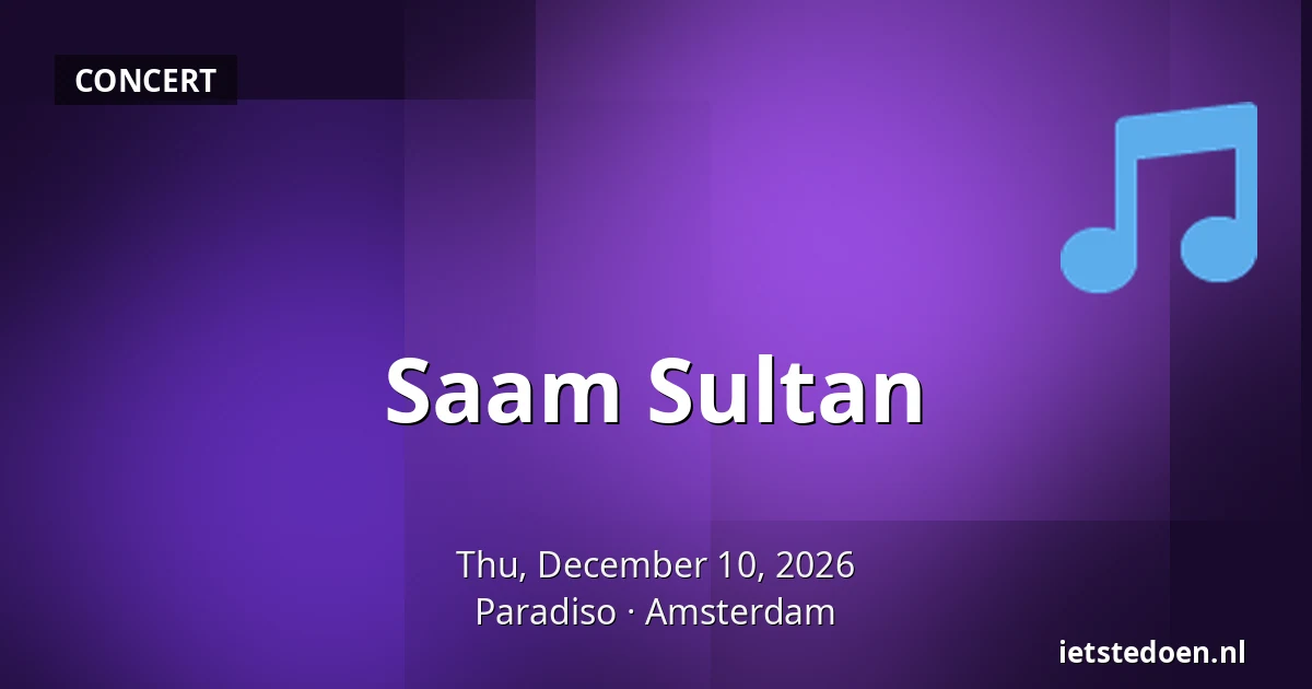 Saam Sultan — Paradiso, Amsterdam