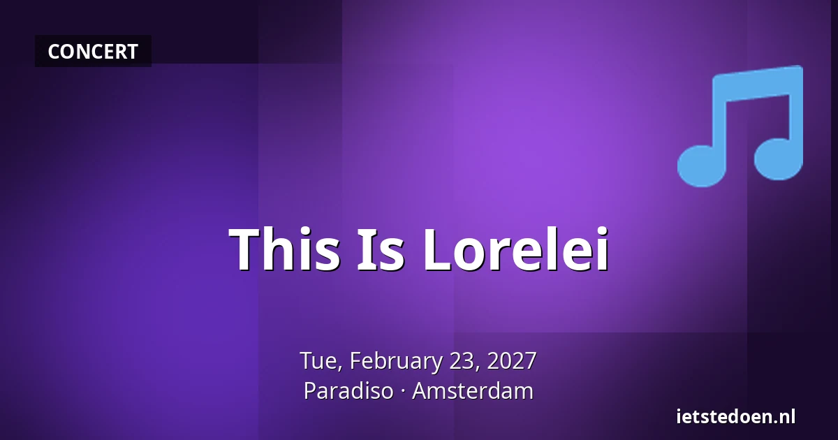 This Is Lorelei — Paradiso, Amsterdam
