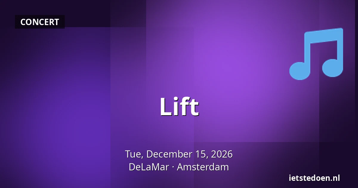 Lift — DeLaMar, Amsterdam