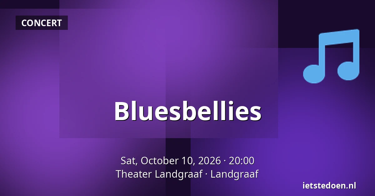 Bluesbellies — Theater Landgraaf, Landgraaf