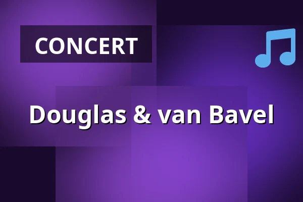 Douglas & van Bavel — Theater 't Web, Bleiswijk