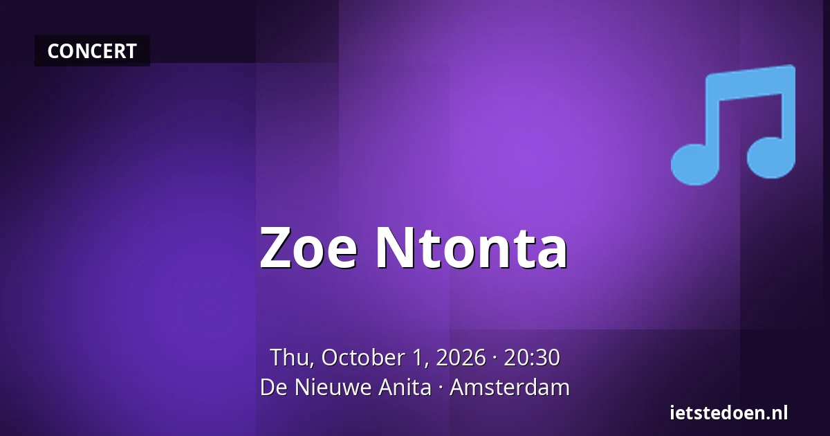 Zoe Ntonta — De Nieuwe Anita, Amsterdam