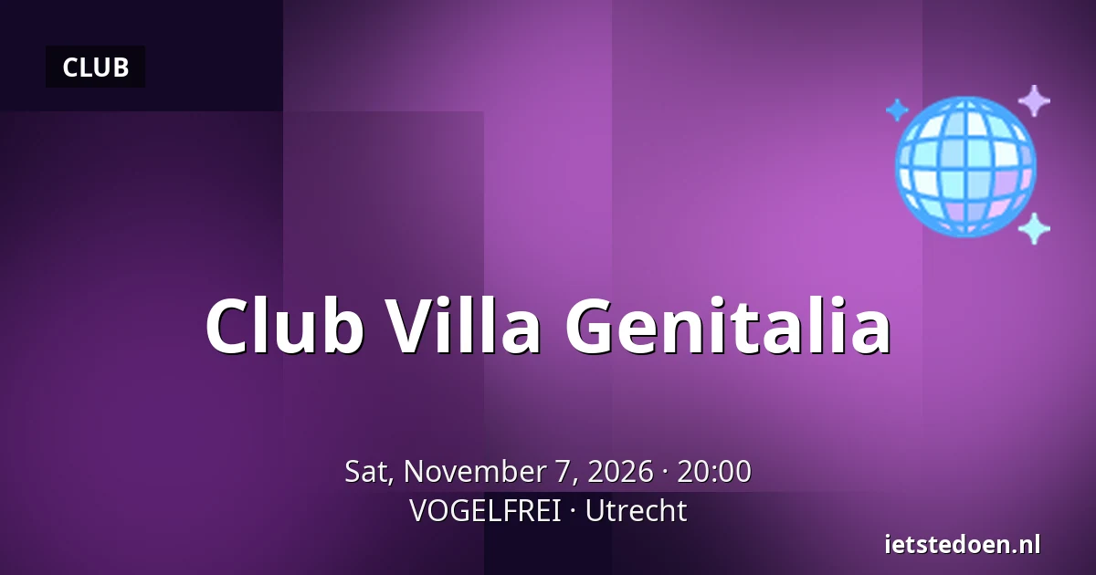 Club Villa Genitalia — VOGELFREI, Utrecht