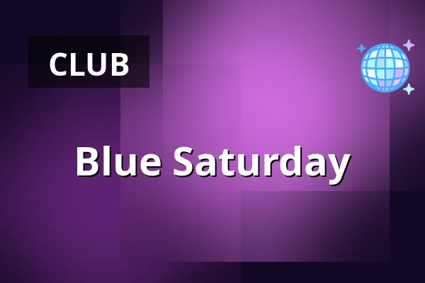 Blue Saturday — EKKO, Utrecht