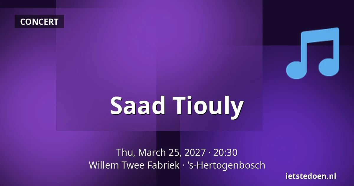 Saad Tiouly — Willem Twee Fabriek, 's-Hertogenbosch