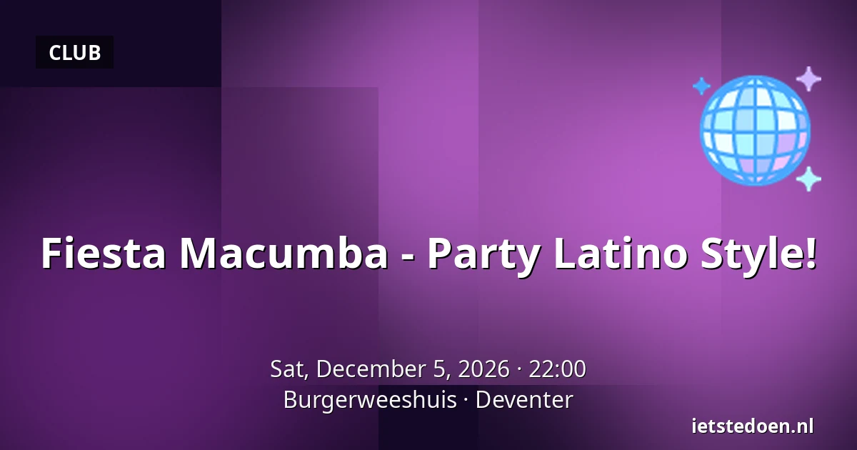 Fiesta Macumba - Party Latino Style! — Burgerweeshuis, Deventer