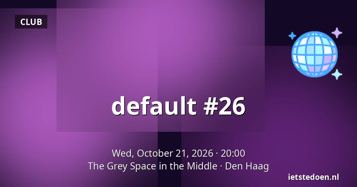 default #26 — The Grey Space in the Middle, The Hague