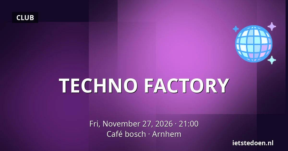 TECHNO FACTORY — Café bosch, Arnhem