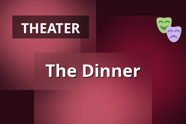 The Dinner — Podium Islemunda, Rotterdam
