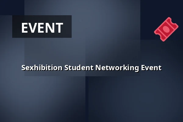 Sexhibition Student Networking Event — Willem Twee Fabriek, 's-Hertogenbosch