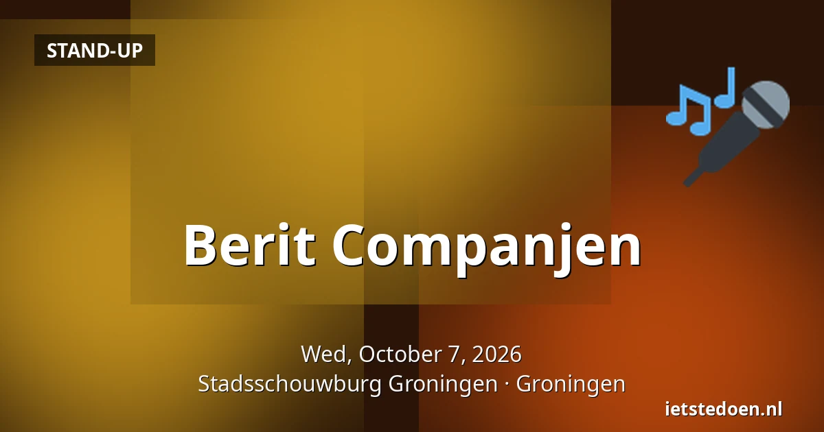 Berit Companjen — Stadsschouwburg Groningen, Groningen
