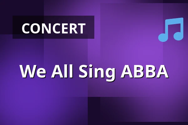 We All Sing ABBA — Brabanthallen, 's-Hertogenbosch