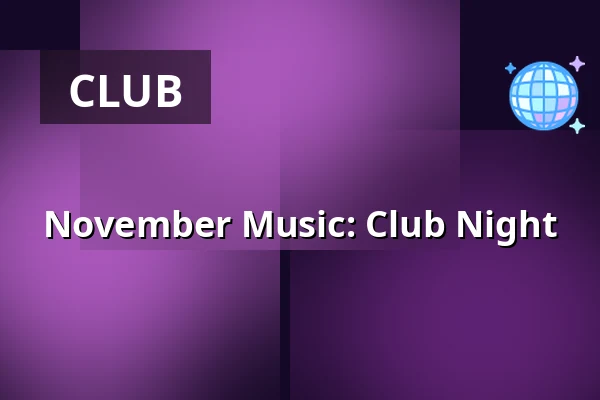 November Music: Club Night — Willem Twee Fabriek, 's-Hertogenbosch