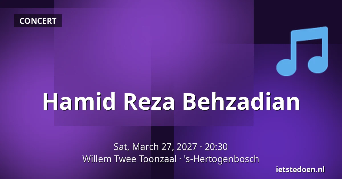 Hamid Reza Behzadian — Willem Twee Toonzaal, 's-Hertogenbosch