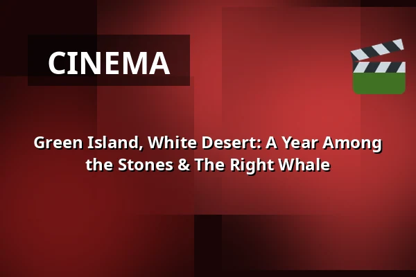 Green Island, White Desert: A Year Among the Stones & The Right Whale — Zaal 3 LantarenVenster, Rotterdam