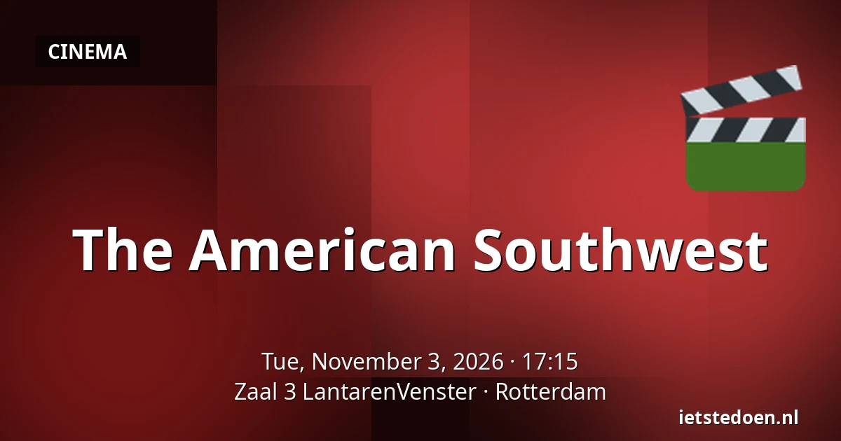 The American Southwest — Zaal 3 LantarenVenster, Rotterdam