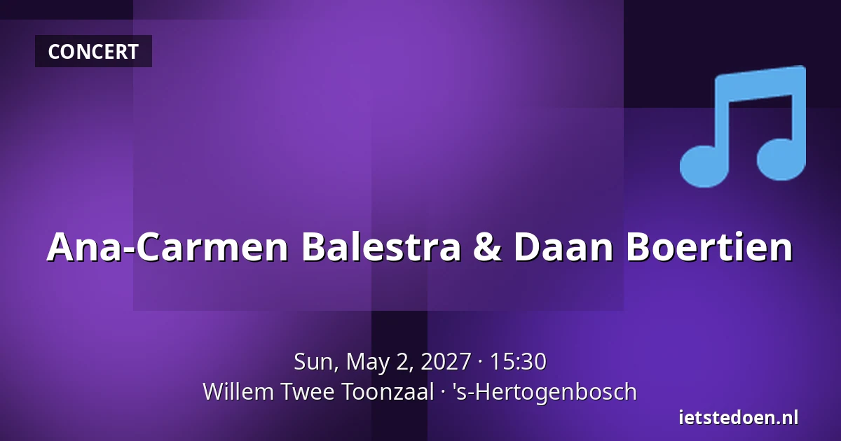 Ana-Carmen Balestra & Daan Boertien — Willem Twee Toonzaal, 's-Hertogenbosch