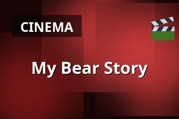 My Bear Story — Zaal 3 LantarenVenster, Rotterdam