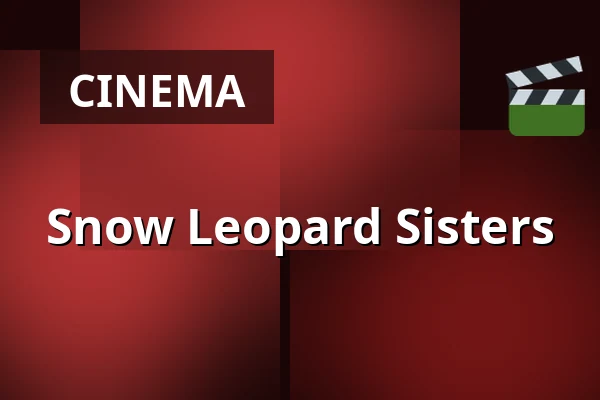 Snow Leopard Sisters — Zaal 2 Cinerama, Rotterdam