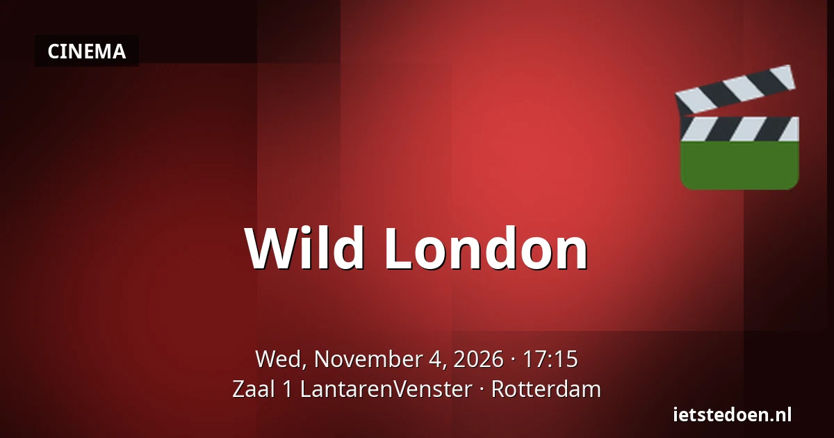 Wild London — Zaal 1 LantarenVenster, Rotterdam