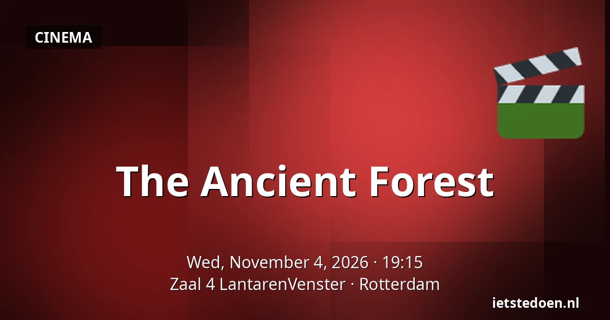 The Ancient Forest — Zaal 4 LantarenVenster, Rotterdam