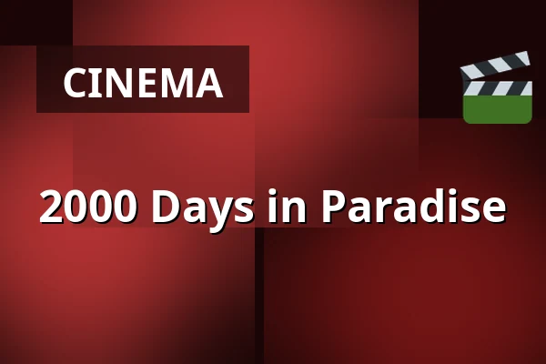 2000 Days in Paradise — Zaal 5 Cinerama, Rotterdam