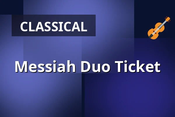 Messiah Duo Ticket — Zeeuwse Concertzaal, Middelburg