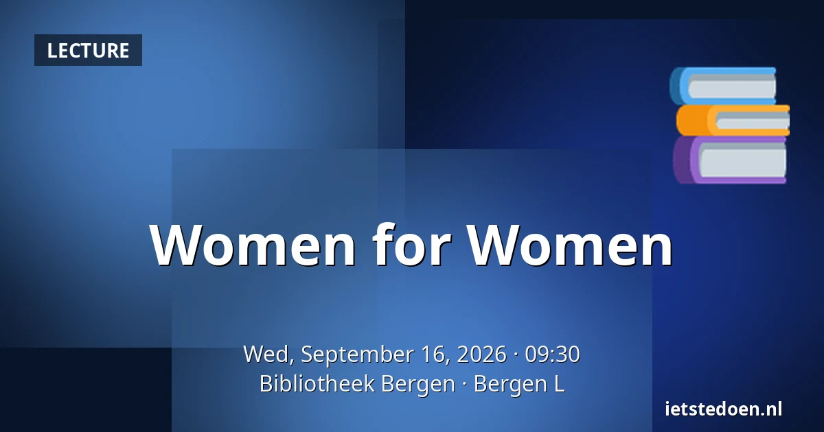 Women for Women — Bibliotheek Bergen, Bergen L