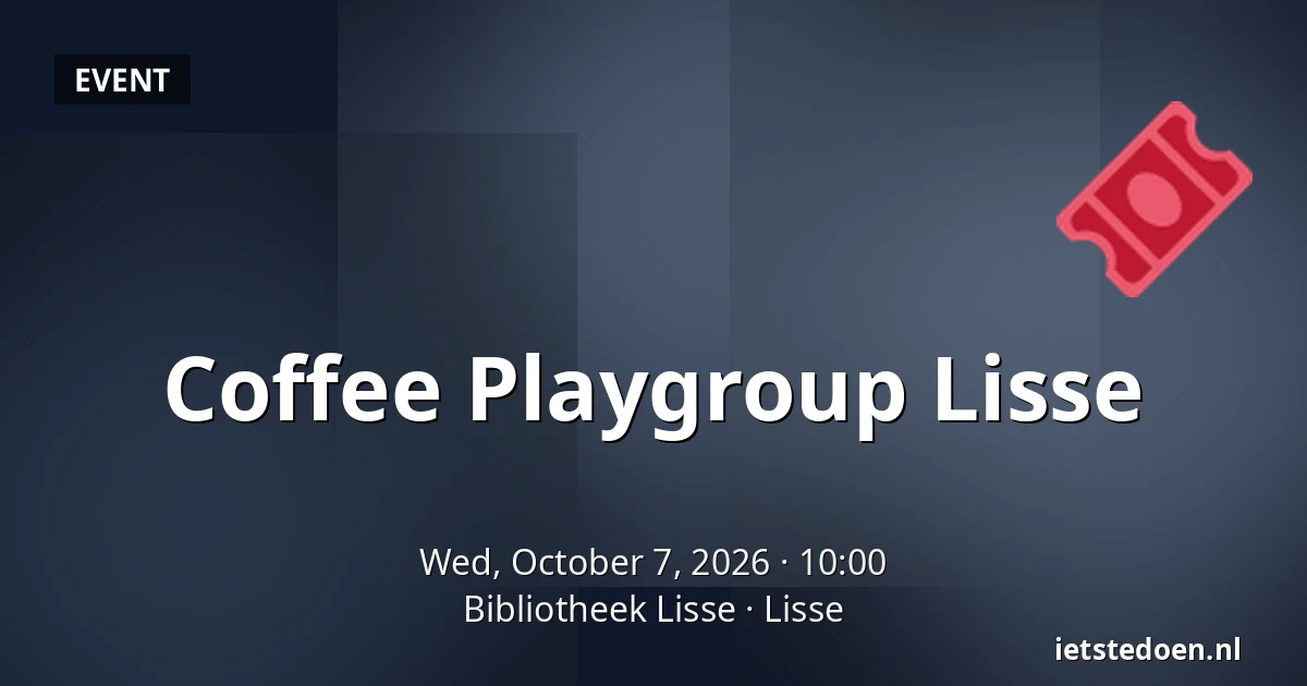Coffee Playgroup Lisse — Bibliotheek Lisse, Lisse