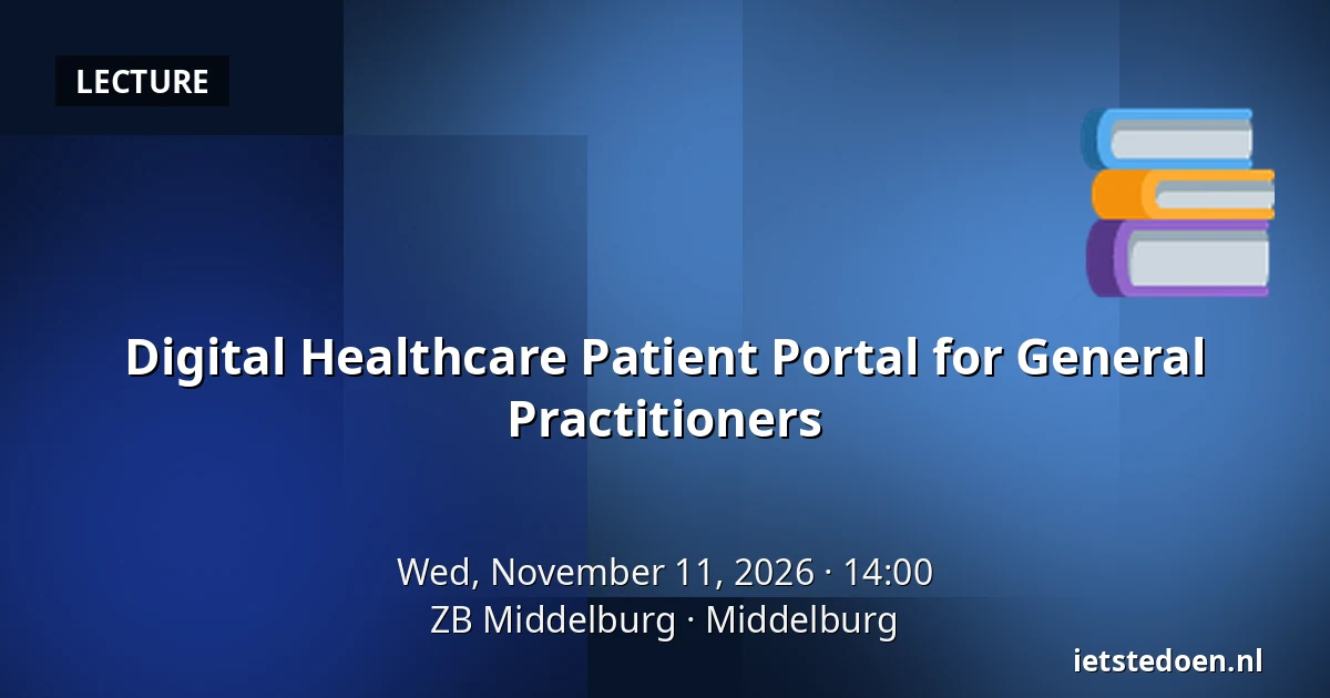 Digital Healthcare Patient Portal for General Practitioners — ZB Middelburg, Middelburg