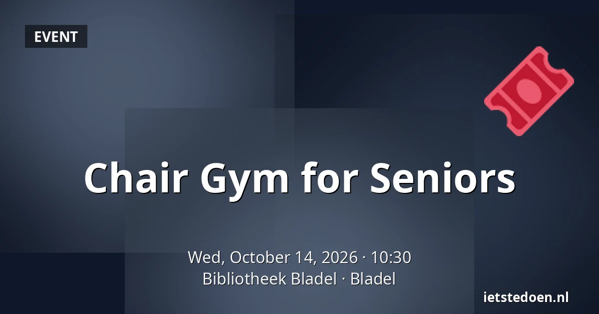 Chair Gym for Seniors — Bibliotheek Bladel, Bladel
