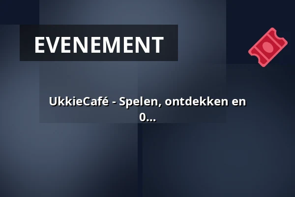 UkkieCafé - Spelen, ontdekken en ontmoeten voor ouders met kinderen van 0 tot 4 jaar! — Bibliotheek Nieuwkoop, Nieuwkoop