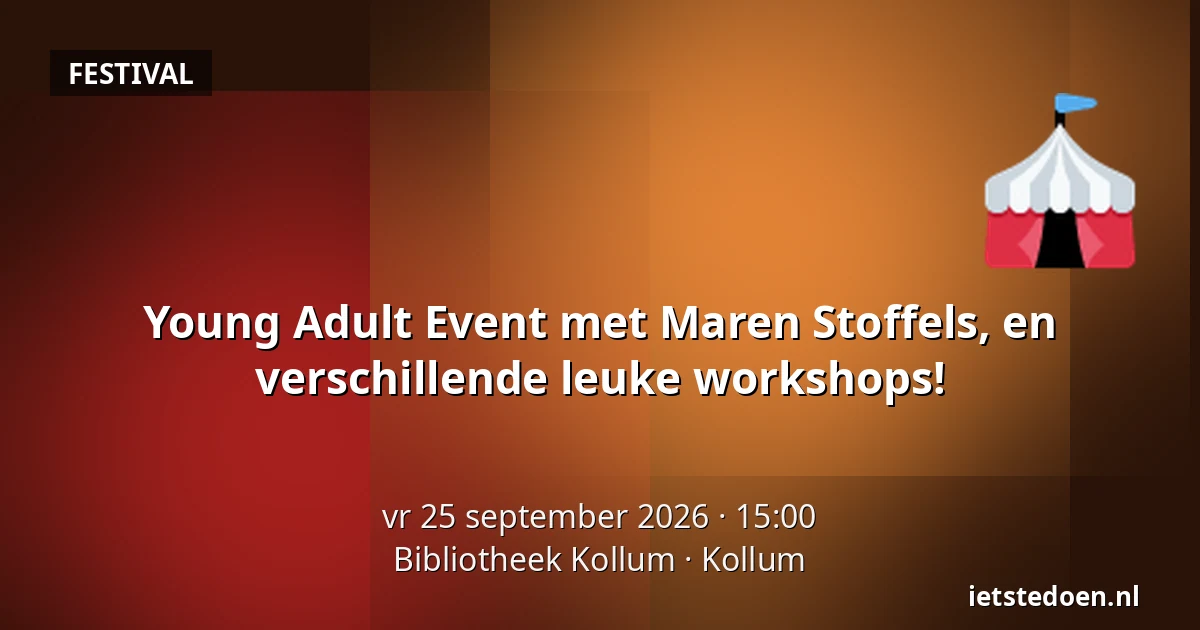 Young Adult Event met Maren Stoffels, en verschillende leuke workshops! — Bibliotheek Kollum, Kollum