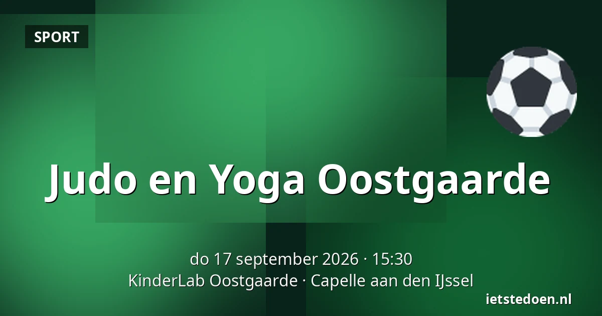 Judo en Yoga Oostgaarde — KinderLab Oostgaarde, Capelle aan den IJssel
