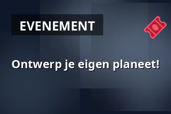 Ontwerp je eigen planeet! — KinderLab Middelwatering, Capelle aan den IJssel