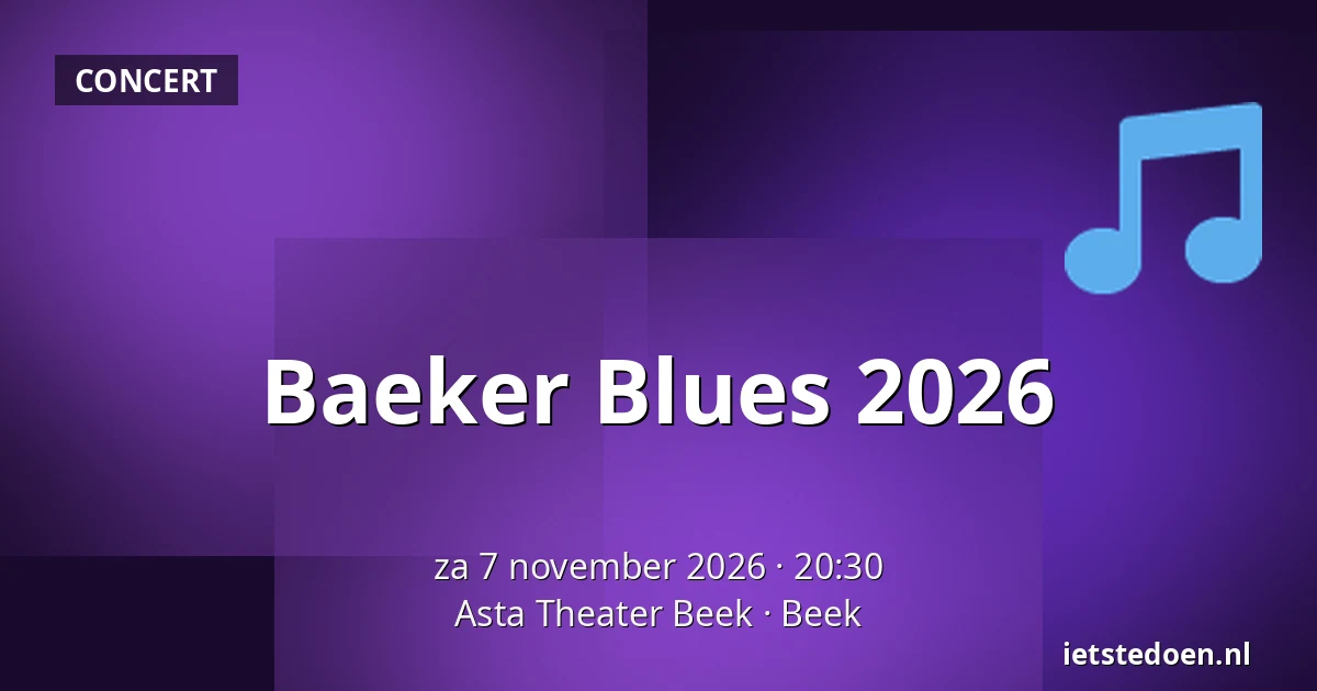 Baeker Blues 2026 — Asta Theater Beek, Beek