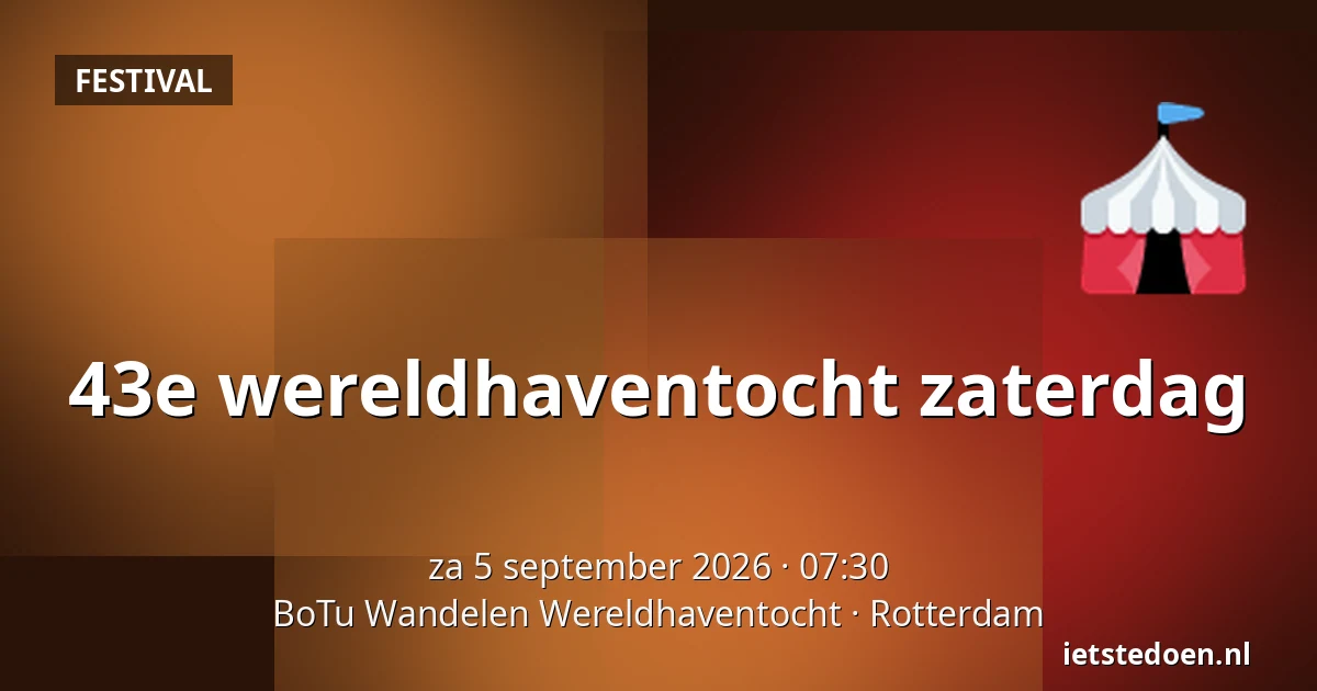 43e wereldhaventocht zaterdag — BoTu Wandelen Wereldhaventocht, Rotterdam