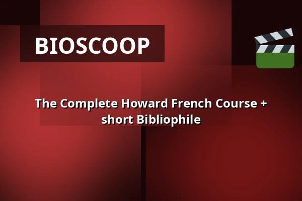 The Complete Howard French Course + short Bibliophile — Filmhuis Breda, Breda