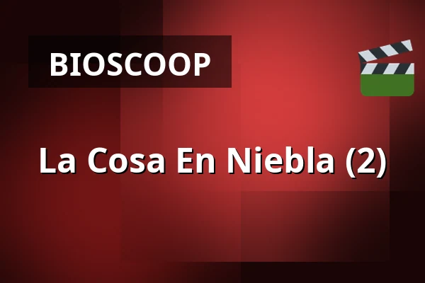 La Cosa En Niebla (2) — Filmhuis Breda, Breda